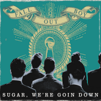 Sugar, We're Goin Down - Fall Out Boy 200x200