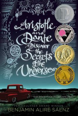 Aristotle and Dante Discover the Secrets of the Universe, by Benjamin Alire Sáenz 1 100x100